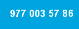 977 003 57 86
